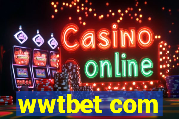 wwtbet com